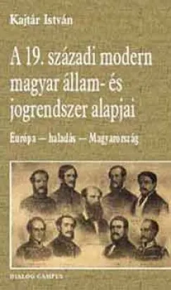 Ne maradj le A 19. századi modern magyar állam- és jogrendszer alapjai - JOGRENDSZER ALAPJAI