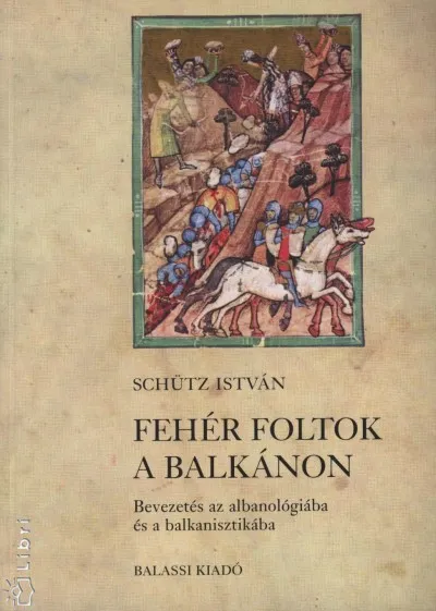 Akció Fehér foltok a Balkánon - Bevezetés az albanológiába és a balkanisztikába