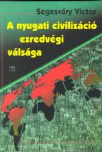 A nyugati civilizáció ezredvégi válsága Nézd meg most