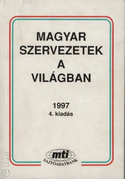 Alacsony ár Magyar szervezetek a világban