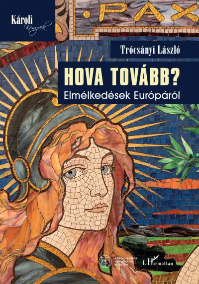 Kiárusítás Hova tovább? - Elmélkedések Európáról