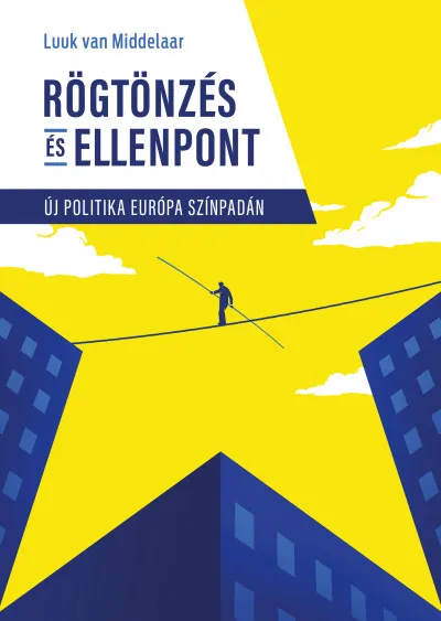 Rögtönzés és ellenpont - Új politika Európa színpadán Biztonságos fizetés
