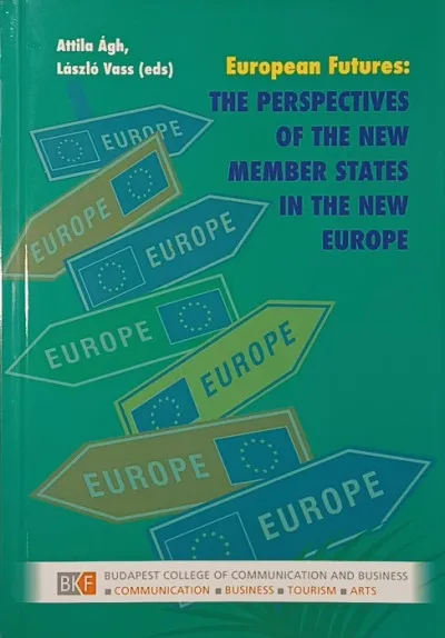 Olcsó European Futures: The perspectives of the new member states in the new Europe