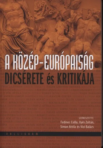 A közép-európaiság dicsérete és kritikája Olcsó