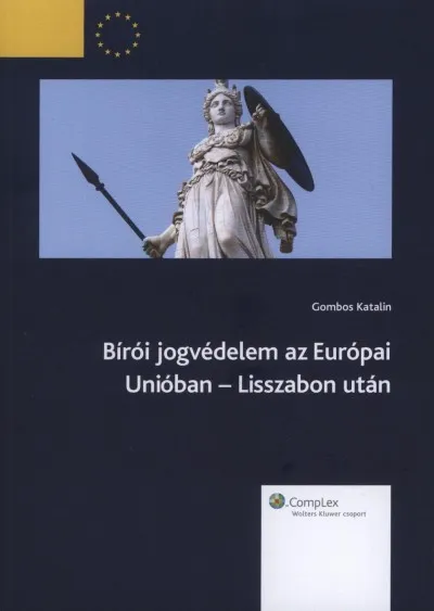 Bírói jogvédelem az Európai Unióban Csak ma