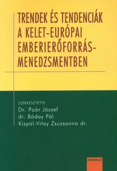 Akció Trendek és tendenciák a kelet-európai emberi erőforrás menedzsmentben