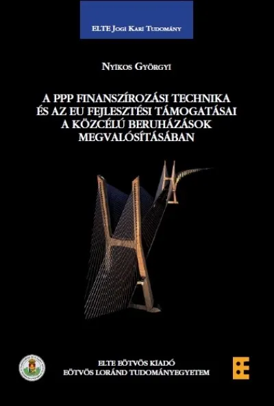 A PPP finanszírozási technika és az EU fejlesztési támogatásai a közcélú beruházások megvalósításában Akciós ár