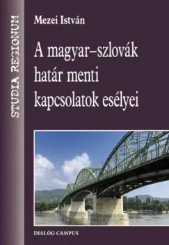 Árcsökkenés A magyar - szlovák határ menti kapcsolatok esélyei