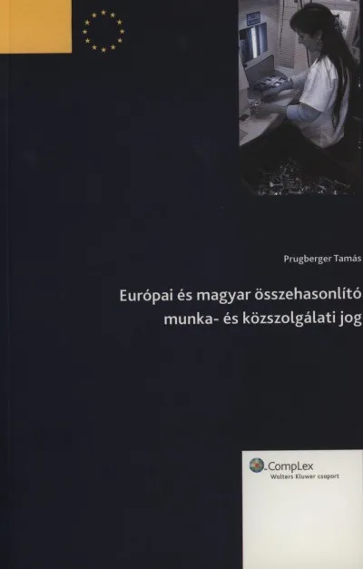 Európai és magyar összehasonlító munka- és közszolgálati jog Olcsóbb
