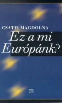 Olcsó Ez a mi Európánk ?
