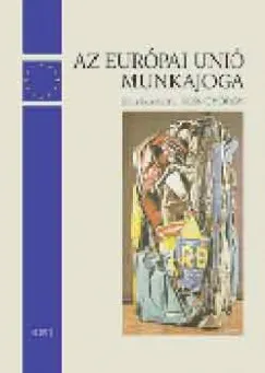 Az Európai Unió munkajoga Nézd meg most