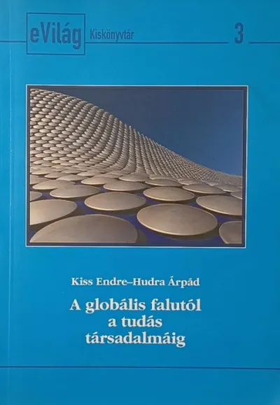 Azonnal elérhető A globális falutól a tudás társadalmáig