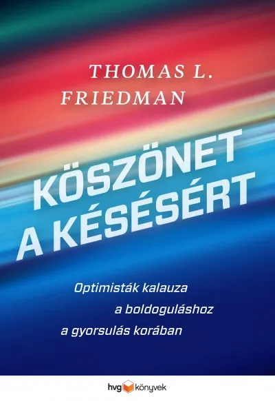 Vedd meg online Köszönet a késésért - Optimisták kalauza a boldoguláshoz a gyorsulás korában