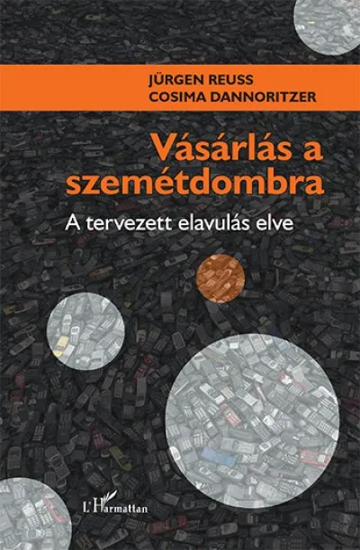 Különleges ajánlat Vásárlás a szemétdombra - A tervezett elavulás elve