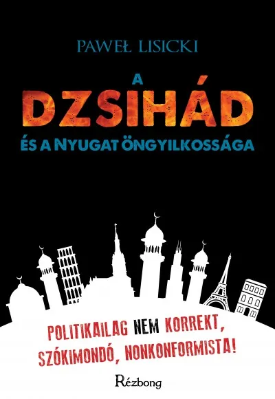 A dzsihád és a Nyugat öngyilkossága Kedvezményes ár