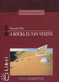 Nézd meg most A kocka el van veszve - KOCKÁZAT, KÁOSZ ÉS MÉDIA AZ INFORMÁCIÓS KORBAN