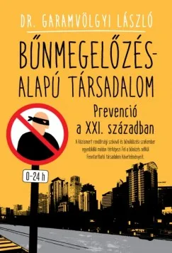 Végkiárusítás Bűnmegelőzés-alapú társadalom - Prevenció a XXI. században