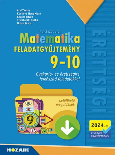 Sokszínű matematika 9-10. feladatgyűjtemény - 2024-től érvényes követelmények Újdonság