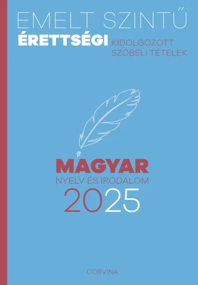 Emelt szintű érettségi - magyar nyelv és irodalom - 2025 Vásárlói kedvenc