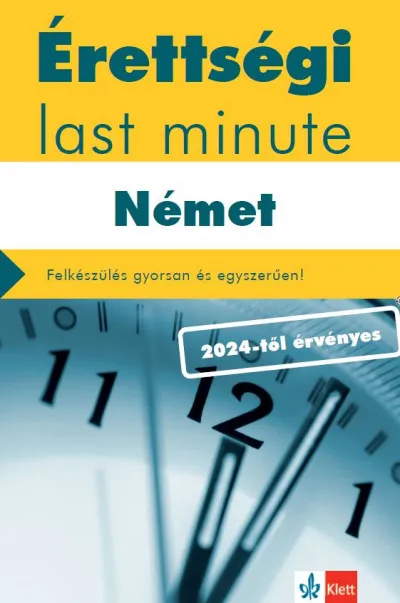 Azonnali szállítás Érettségi Last minute - Német - Felkészülés gyorsan és egyszerűen!