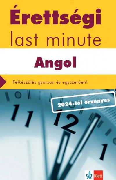Különleges ajánlat Érettségi Last minute - Angol - Felkészülés gyorsan és egyszerűen!