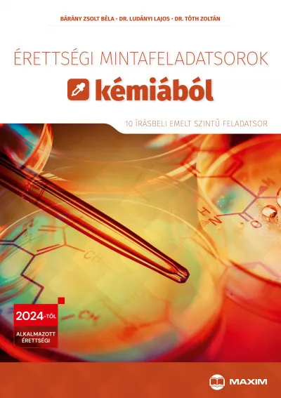 Expressz kézbesítés Érettségi mintafeladatsorok kémiából - 10 írásbeli emelt szintű feladatsor - 2024-től érvényes