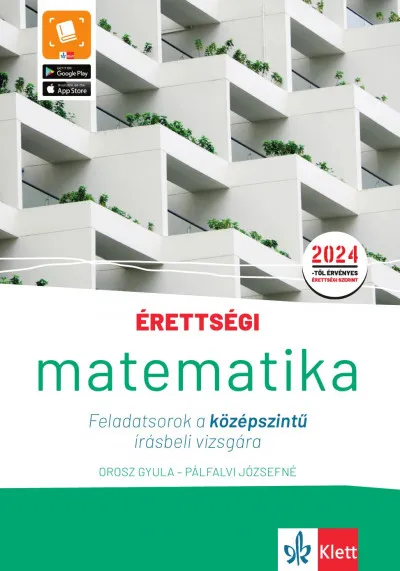 Gyors szállítás Érettségi - Matematika Feladatsorok a középszintű írásbeli vizsgára - A 2024-től érvényes érettségi szerint