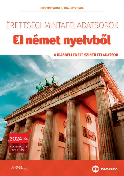 Különleges ajánlat Érettségi mintafeladatsorok német nyelvből - 8 írásbeli emelt szintű feladatsor - Online hanganyaggal - 2024-től érvényes