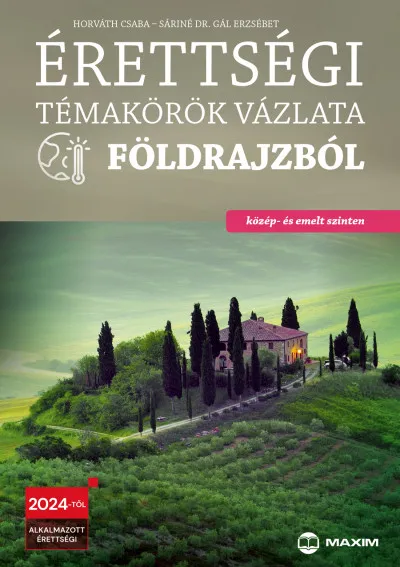 Utolsó esély Érettségi témakörök vázlata földrajzból - közép- és emelt szinten - 2024-től alkalmazott érettségi