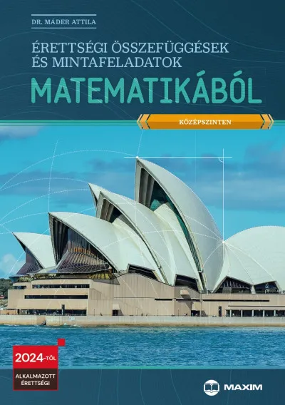 Gyors kiszállítás Érettségi összefüggések és mintafeladatok matematikából (középszinten) - 2024-től érvényes