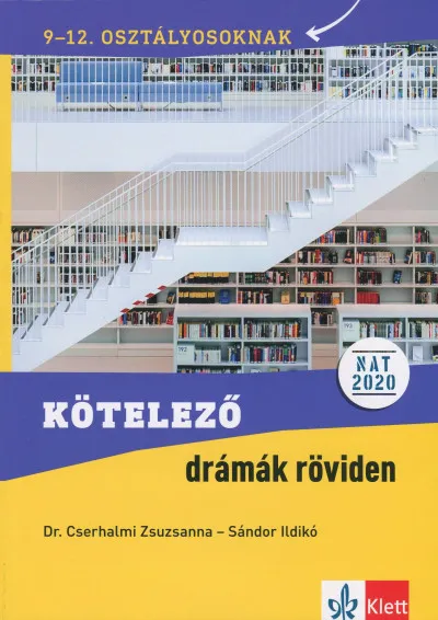 Olcsó Kötelező drámák röviden - 9-12. osztályosoknak - NAT 2020 alapján