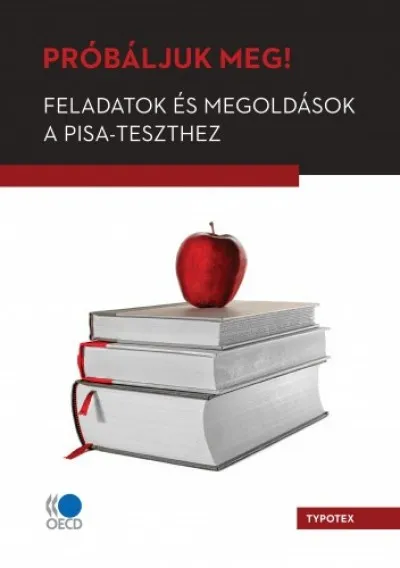 Próbáljuk meg! Feladatok és megoldások a PISA-teszthez Akciós ár
