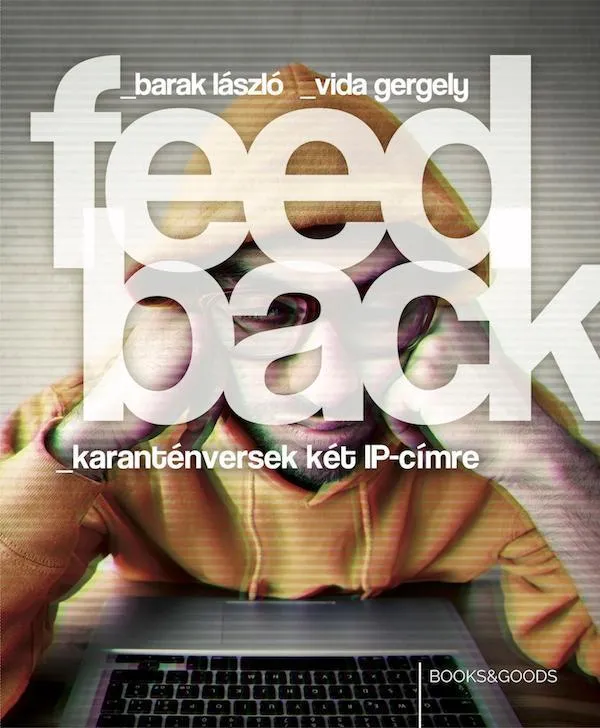 Kedvezményes ár FEEDBACK - KARANTÉNVERSEK KÉT IP-CÍMRE