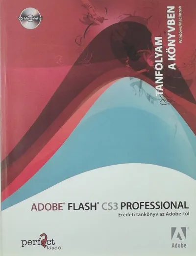 Adobe Flash CS3 Professional - (CD melléklettel) Kiárusítás