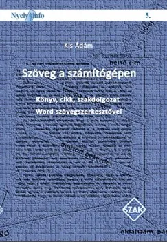Vedd meg online Szöveg a számítógépen - Könyv, cikk, szakdolgozat Word szövegszerkesztővel