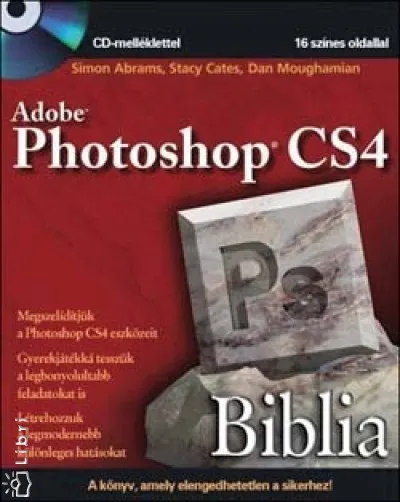 Adobe Photoshop CS4 Biblia I-II. - CD melléklettel Vedd meg most