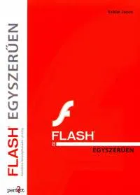 Flash 8 egyszerűen - Kezdőtől a középhaladó szintig Utolsó esély