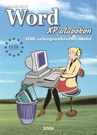 Korlátozott ajánlat Word XP alapokon - ECDL szövegszerkesztés modul