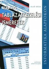 Alapfokú táblázatkezelési ismeretek - Informatika alapfokon Ne maradj le