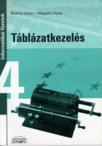 Prémium Táblázatkezelés - Informatikai füzetek 4.