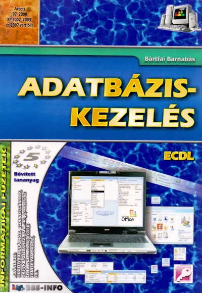 Adatbázis-kezelés - Informatikai füzetek 5. Azonnal elérhető