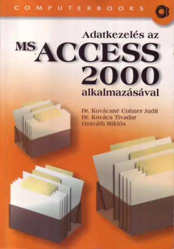 Adatkezelés az MS Access 2000 alkalmazásával Alacsony ár