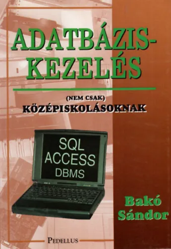 Biztonságos fizetés Adatbázis-kezelés ( nem csak ) középiskolásoknak