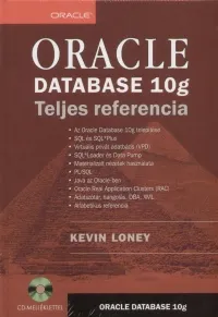Oracle Database 10g - Teljes referencia - CD melléklettel Expressz kézbesítés