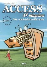 Biztonságos fizetés Access XP alapokon - ECDL adatbázis-kezelés modul