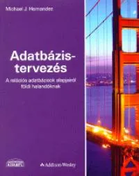 Adatbázistervezés - A relációs adatbázisok alapjairól földi halandóknak Olcsóbb