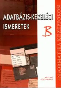 Biztonságos vásárlás Adatbázis-kezelési ismeretek ""B"" - Informatika középfokon