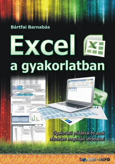 Rendeld meg most Excel a gyakorlatban