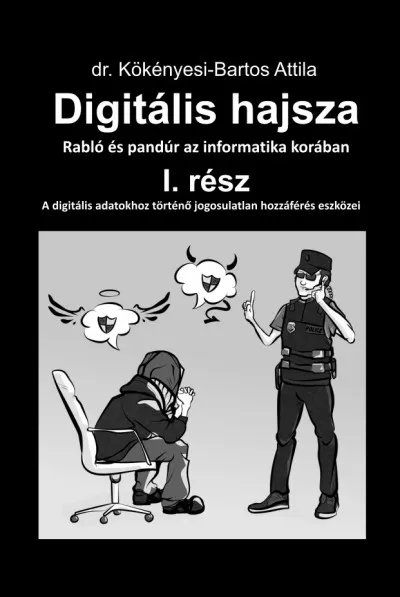 Olcsóbb Digitális hajsza I. rész - Rabló és pandúr az informatika korában - 2. kiadás