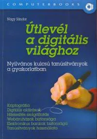 Útlevél a digitális világhoz - Nyilvános kulcsú tanúsítványok a gyakorlatban Utolsó esély